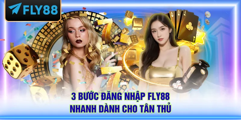 3 bước đăng nhập FLY88 nhanh dành cho tân thủ